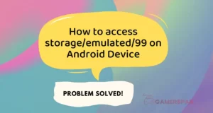 how to access storage/emulated/999